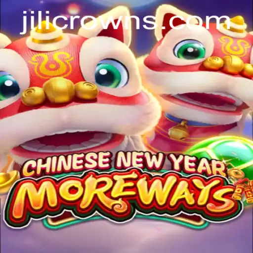 Experience the Excitement of CHINESENEWYEARMOREWAYS with JILICROWN