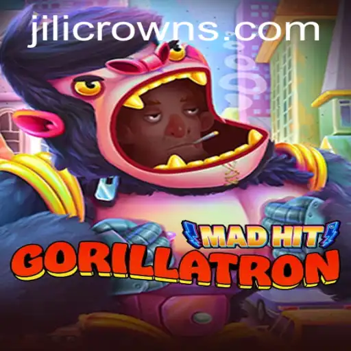 MadHitGorillatron: A Thrilling Adventure into the World of JILICROWN