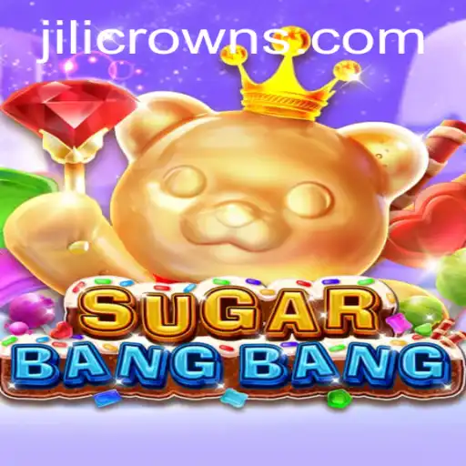 Discover the Thrills of SUGARBANGBANG: A New Gaming Adventure with JILICROWN